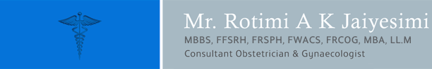 Mr. Rotimi A. K. Jaiyesimi, Consultant Obstetrician and Gynaecologist